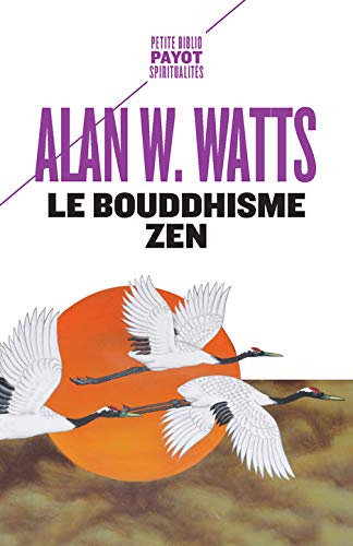 Le bouddhisme zen - fermeture et bascule vers 9782228922982 (Petite Bibliothèque Payot) (French Edition) by Alan w. Watts