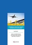 Quel avenir pour les biocarburants aéronautiques ? rapport commun de l'Académie des technologies et de l'Académie de l'air et de l'espace, 26 juin 2014 (RAPPORT DE L ACADEMIE DES TECHNOLOGIES) by 