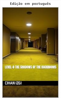 Livro Nível 0: as sombras dos Backrooms (Uma queda nos Backrooms Livro 1)