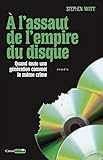 A l'assaut de l'empire du disque - Quand toute une génération commet le même crime (Castor music) (French Edition) by 