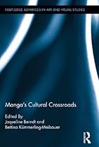 Manga's Cultural Crossroads (Routledge Advances in Art and Visual Studies)