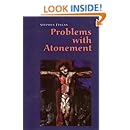 Problems With Atonement: The Origins of, and Controversy about, the Atonement Doctrine