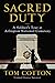 Sacred Duty: A Soldier's Tour at Arlington National Cemetery by