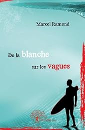 De la  blanche sur les vagues