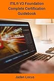 ITIL® V3 Foundation Complete Certification Guidebook ITIL® V3 Foundation Complete Certification Guidebook