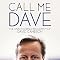 Call Me Dave The Unauthorised Biography Of David Cameron Amazon co uk call-me-dave-the-unauthorised-biography-of-david-cameron-amazon-co-uk