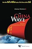 The China Wave: Rise of a Civilizational State