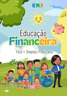 Livro Educação Financeira: Porque a melhor maneira de cuidar de quem amamos é ensinar para a vida