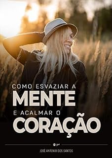 Livro Como esvaziar a mente e acalmar o coração