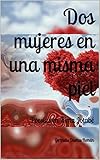 Dos mujeres en una misma piel: Poesías en Rima Jotabé (Spanish Edition) by 