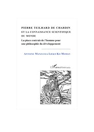 Pierre Teilhard de Chardin et la connaissance scientifique du monde