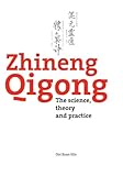 Image de Zhineng Qigong: The science, theory and practice