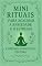 Livro Mini rituais para acalmar a ansiedade e o estresse: Práticas simples e poderosas para reduzir o estresse, recuperar a calma e equilibrar suas emoções
