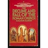 The Decline and Fall of the Roman Church by Malachi Martin (1983-01-01)