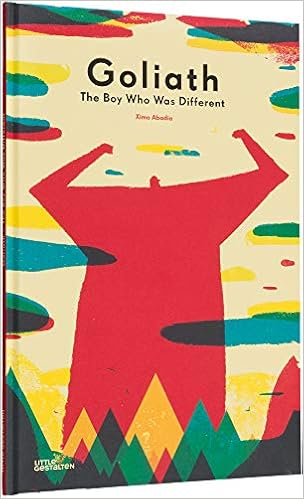 Goliath The Boy Who Was Different Little Gestalten Ximo Abadia