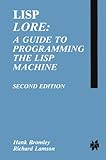 LISP Lore: A Guide to Programming the LISP Machine cover