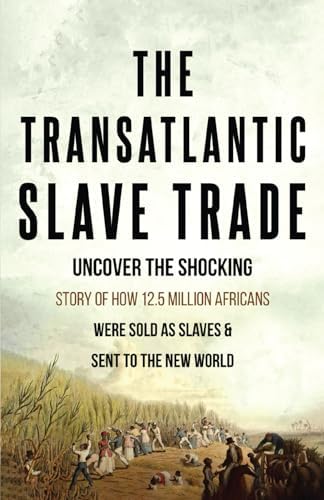 Atlas of the Transatlantic Slave Trade (The Lewis Walpole Series