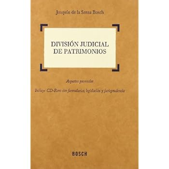 División judicial de patrimonios: Aspectos procesales. Incluye CD-Rom con formularios, legislación y jurisprudencia