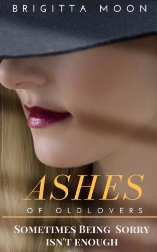 Ashes Of Old Lovers: Episodes 1, 2 & 3 Paperback – 9 Sept. 2016