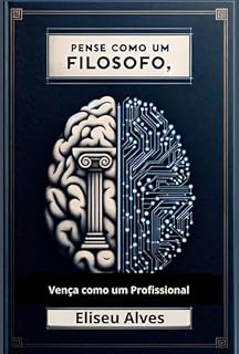 Livro Pense Como um Filósofo, Vença Como um Profissional