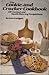 The Cookie and Cracker Cookbook: 150 Unusual and Mouth-Watering Temptations/D-350P by 
