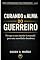 Livro CURANDO A ALMA DO GUERREIRO: Por que a sanidade interior é essencial para uma autoridade duradoura (FORMADOS PARA PERMANECER Livro 2)