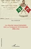 Image de La franc-maçonnerie de la Turquie ottomane 1908-1924 (French Edition)