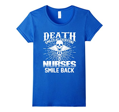 Women’s Death Smiles At Everyone Nurses Smile Back Nurse T-Shirt Large Royal Blue