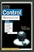 The Control Revolution: How the Internet is Putting Individuals in Charge and Changing the World We Know - Book by Andrew Shapiro