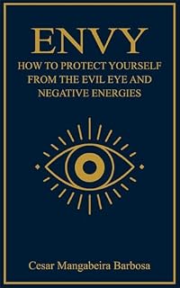 Livro ENVY: How to Protect Yourself from the Evil Eye and Negative Energies