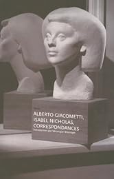 Alberto Giacometti, Isabel Nicholas, correspondances