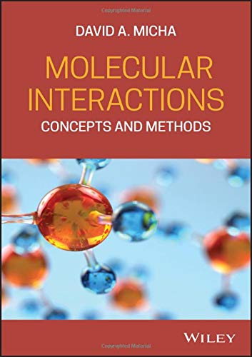Molecular Interactions: Concepts and Methods Molecular Interactions: Concepts and Methods