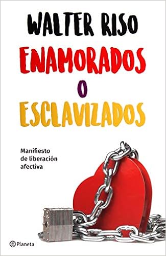 ENAMORADOS O ESCLAVIZADOS- 10 LIBROS PARA MEJORAR LA RELACIÓN EN PAREJA