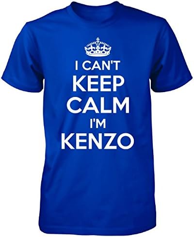 I Can't Keep Calm Im Kenzo Cool Gift - Unisex Tshirt Royal L
