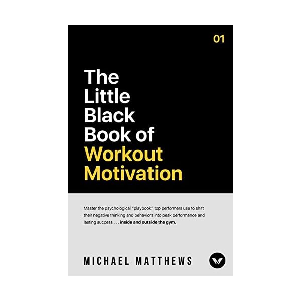 The Little Black Book of Workout Motivation (Muscle for Life)