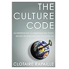 The Culture Code: An Ingenious Way to Understand Why People Around the World Live and Buy as They Do