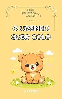 Livro O Ursinho Quer Colo (Era uma vez... Todo dia)