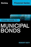 Bloomberg Visual Guide to Municipal Bonds, Enhanced Edition