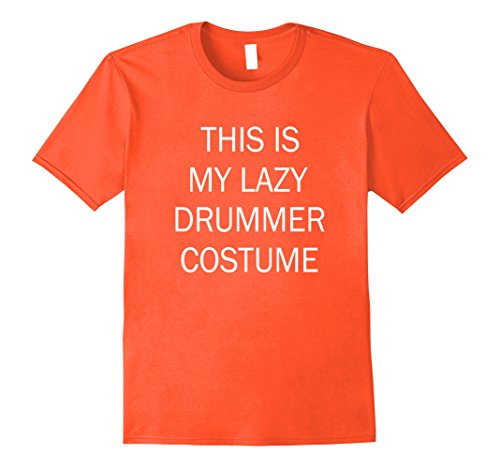 Mens This Is My Lazy Drummer Costume Halloween Shirt Small Orange