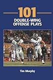 101 Double-Wing Offense Plays