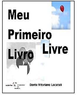 Livro MEU PRIMEIRO LIVRO LIVRE: Uma Viagem Pessoal