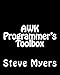 AWK Programmer's Toolbox: Advanced AWK and Unix Shell Scripting Examples and Techniques