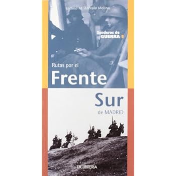 Rutas por el frente sur de Madrid: Senderos de guerra 2