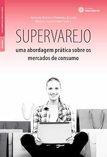 Livro Supervarejo: uma abordagem prática sobre os mercados de consumo (Série Marketing Ponto a Ponto)