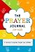 The Prayer Journal for Kids: A Journal of Scriptures, Prayers and Activities by Sweet Sunshine Designz