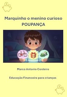 Livro Marquinho o menino curioso Poupança