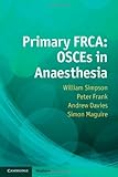 Primary FRCA: OSCEs in Anaesthesia