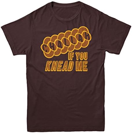 Shalom Shirts Challah If You Knead Me Jewish T-Shirt Mens Sizes