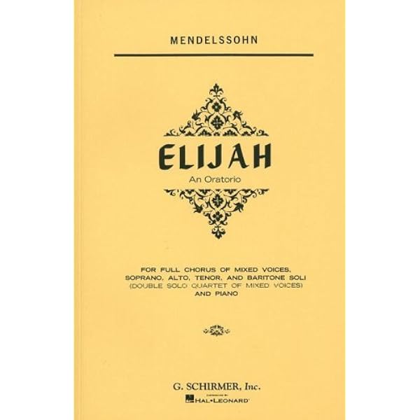 アート・デザイン・音楽 Mendelssohn: Elias: Oratorium fuer Soli, Amazon.com: Elijah: An Oratorio for Piano and Vocal Score by