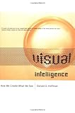 Visual Intelligence: How We Create What We See cover